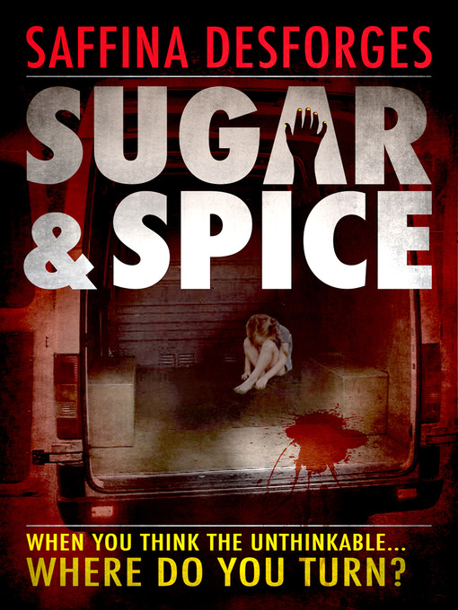 Title details for Sugar & Spice by Saffina Desforges - Available
